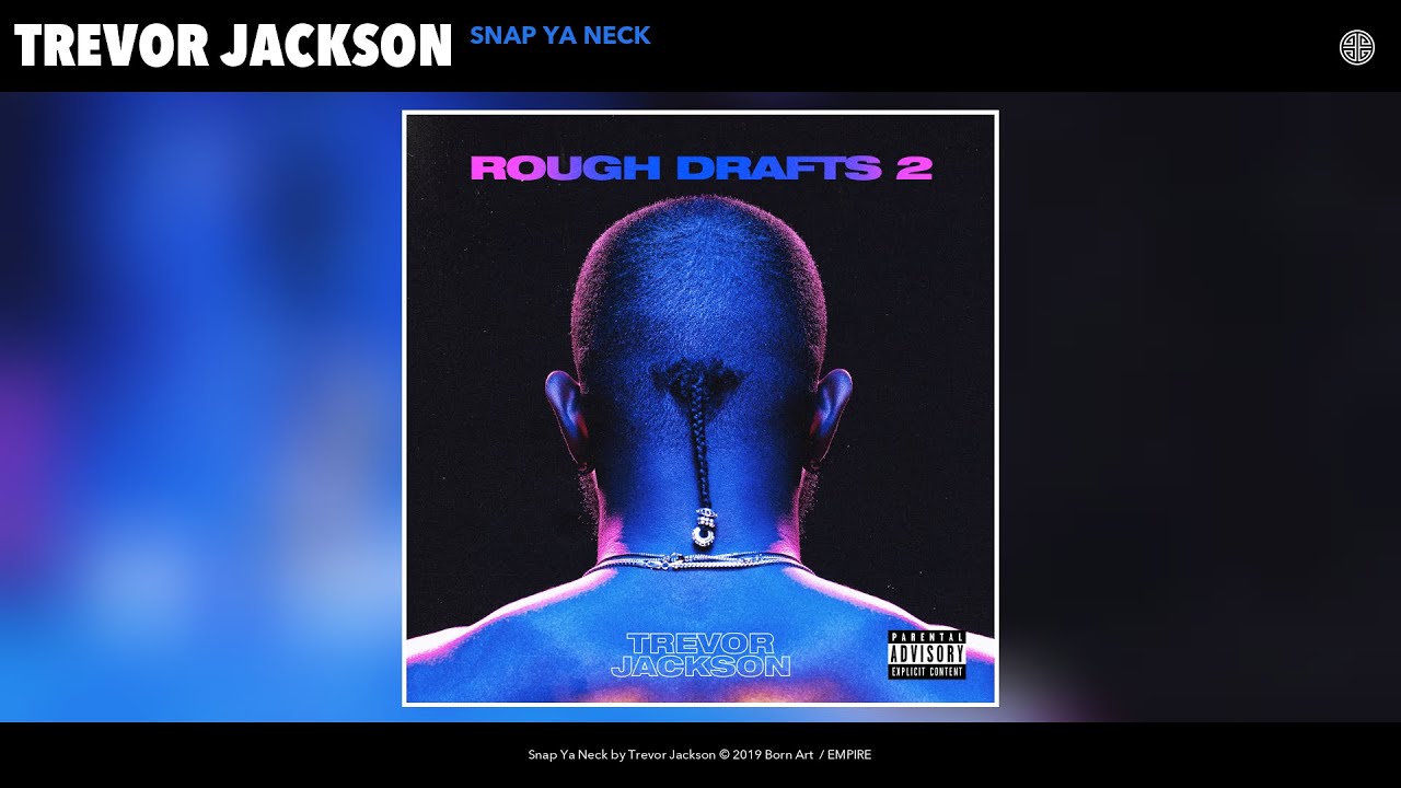 Watch Trevor Jackson - Snap Ya Neck (Audio) on YouTube Watch Trevor Jackson - Snap Ya Neck (Audio) on YouTube