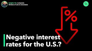 Here’s why U.S. interest rates won’t go negative