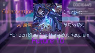 [Arcaea Fanmade/Collaboration]Horizon Blue/ Nothing But Requiem feat. Aikapin & Chiyoko - Future 10