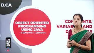 DAY06 | III SEM | B.C.A |OBJECT ORIENTED PROGRAMMING WITH JAVA| CONSTANTS,VARIABLES & DATA TYPES |L6