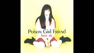 POiSON GiRL FRiEND - Love Is - YouTube
