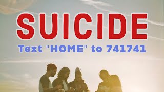 Suicide : Text "HOME" to 741741