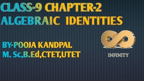 CLASS-9 CHAPTER-2 ALGEBRAIC IDENTITIES {IMP}📚