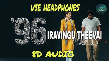 IRAVINGU THEEVAI 8d song |96 | Vijay Sethupathi, Trisha | C. Prem Kumar| 8D FORBES(TAMIL)