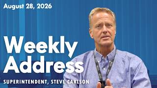 Weekly Superintendent Address: Aug 28, 2026