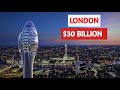 London's $30BN Transformation | 2030 Future MegaProjects and Proposals