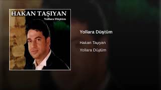 Yollara düştüm Hakan tasiyan Damarrrr Resimi