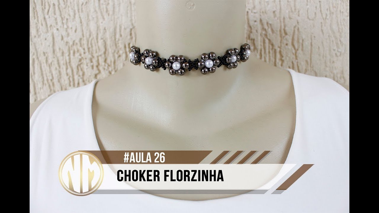 NM Bijoux - #Aula26 - Choker Florzinha