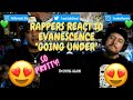 Rappers React To Evanescence "Going Under"!!!