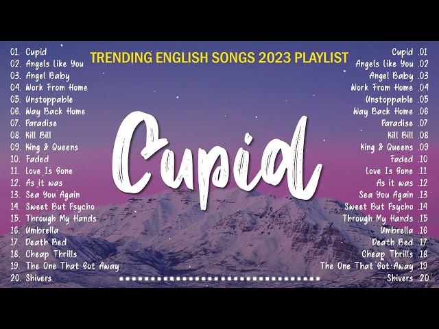 Cupid - Fifty Fifty ️🎧 Trending OPM English Songs 2023 Playlist 🎧 Greatest Hits Songs Of All Time class=