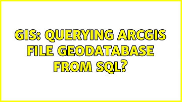 GIS: Querying ArcGIS file geodatabase from SQL?