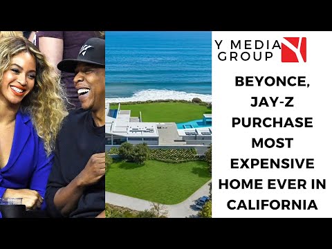 Beyonce, Jay-Z Purchase Most Expensive Home Ever In California