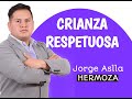 Crianza respetuosa y Acuerdos Familiares