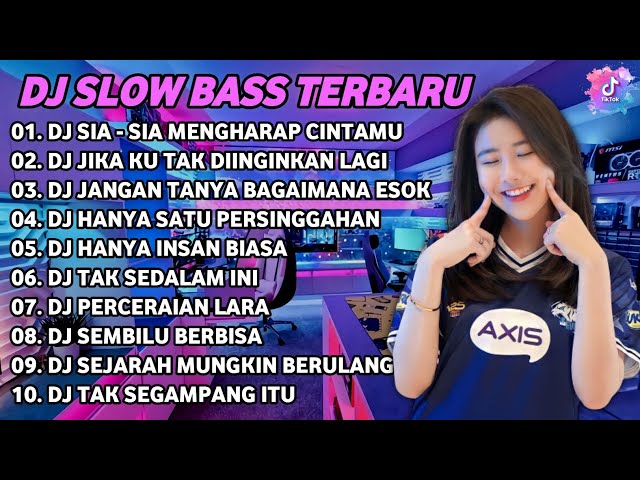 DJ SLOW BASS TERBARU 2023 | DJ VIRAL TIKTOK FULL BASS 🎵 DJ SIA - SIA MENGHARAP CINTAMU  | FULL ALBUM class=