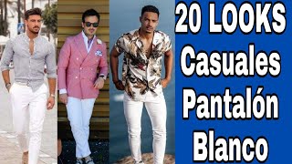 Hombre A La Moda Como Combinar Pantalon Blanco Ideas De Looks Casuales Para Hombres