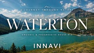 🌿 WATERTON | Organic & Progressive House Mix | Cinematic Journey Through Nature | INNAVI