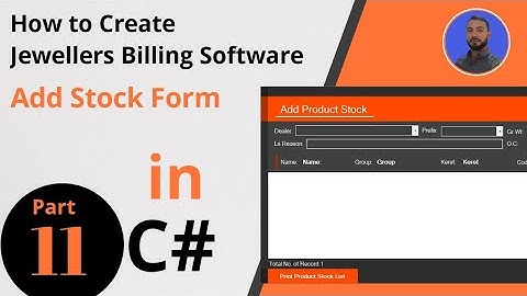 How to Make Jewellers Billing Software in C# VS | Part 11 | How to Create Add Stock Form in C#