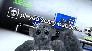 I PLAYED SCARY BABOON 😨
