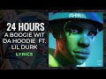 A Boogie Wit Da Hoodie, Lil Durk - 24 Hours (LYRICS)