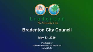 Bradenton City Council Meeting, May 13, 2026