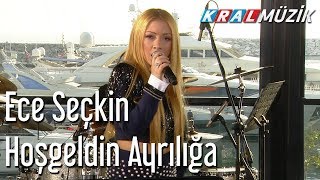 Video thumbnail of "Hoşgeldin Ayrılığa - Ece Seçkin (Kral Pop Akustik)"