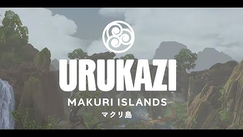 Makuri Island - Urukazi - Mech Isle Loop