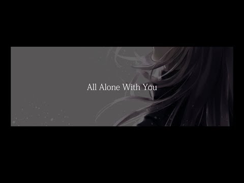 [All Alone With You]ワンコーラス[歌ってみた]