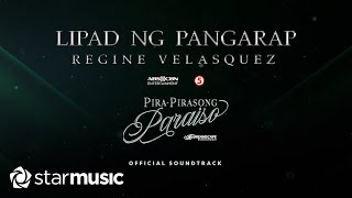 Lipad Ng Pangarap - Regine Velasquez (From 'Pira Pirasong Paraiso') | Lyrics