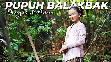 NENG SYELFI OKTORA - Pupuh Balakbak (AYA MONYET)