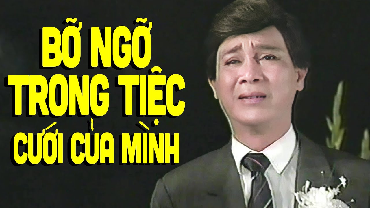 Thanh Sang bỡ ngỡ ngay trong chính tiệc cưới của mình - Cải Lương Xưa Thanh Sang, Thanh Hằng, P.Liên