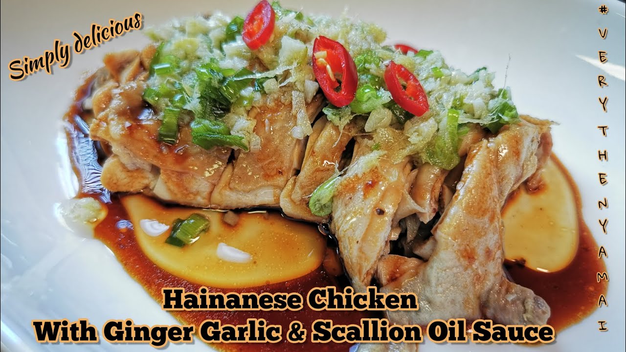 Simple Hainanese Chicken / Ginger Garlic & Scallion Oil Sauce / Ayam