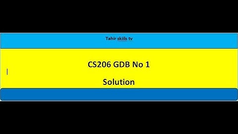 CS206 GDB no 1 Solution