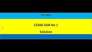 CS206 GDB no 1 Solution
