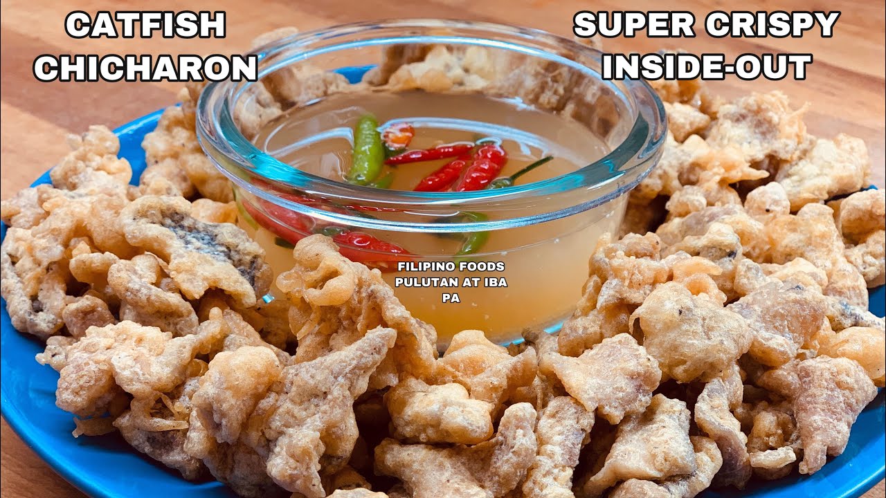 PAANO MAGLUTO NG CATFISH CHICHARON NA SUPER CRUNCHY INSIDE-OUT / CHICHARON HITO / ONE & ONLY RECIPE