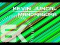 Kevin juncal  mandragora  official music