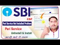 SBI Csp Peri Service Not Installed Problem || sbi csp new peri service ||