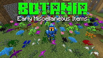 EARLY MISCELLANEOUS ITEMS (Botania PT. 6) [Minecraft 1.15 Mod Guide]