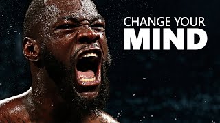 CHANGE YOUR MIND  Motivational Speech Compilation