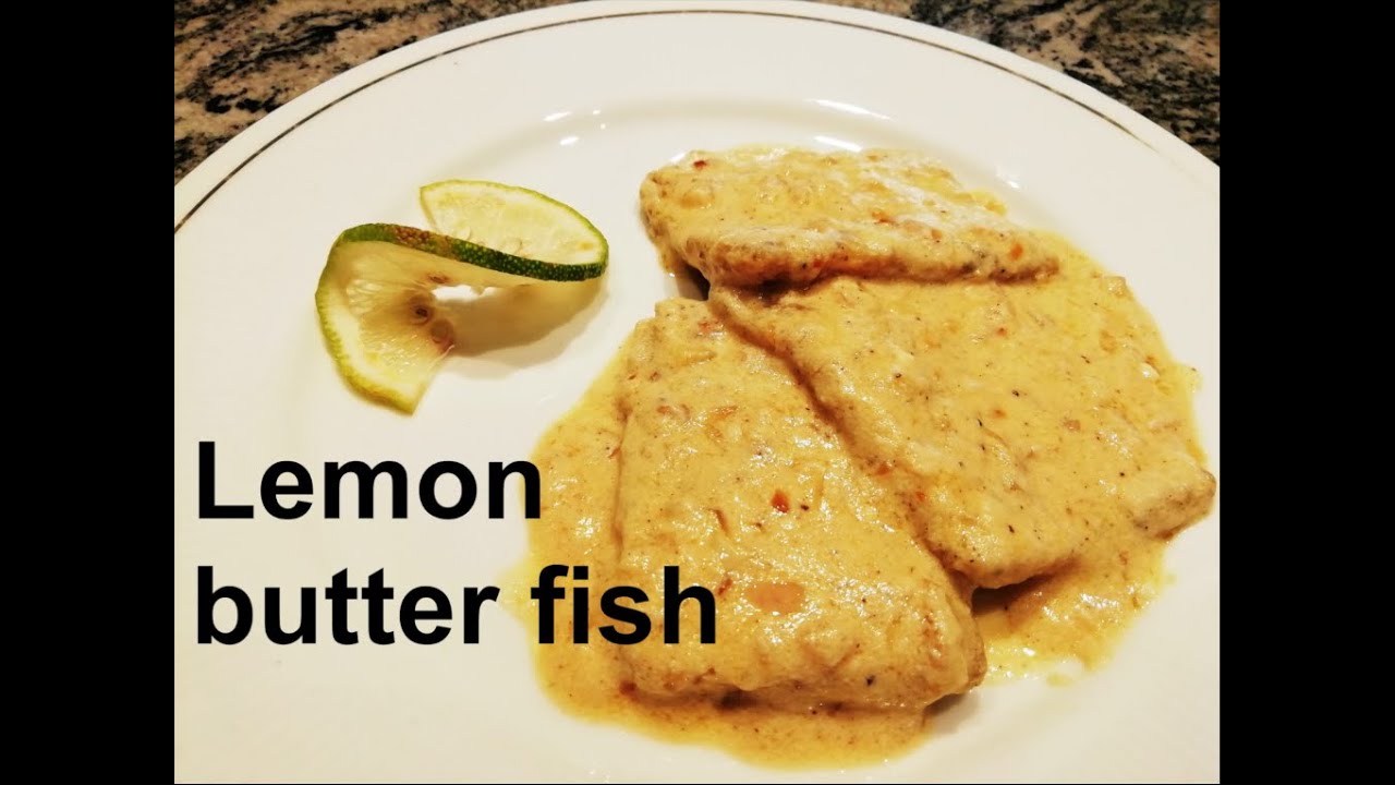 Lemon butter fish Fish in lemon butter sauce Easy fish recipe