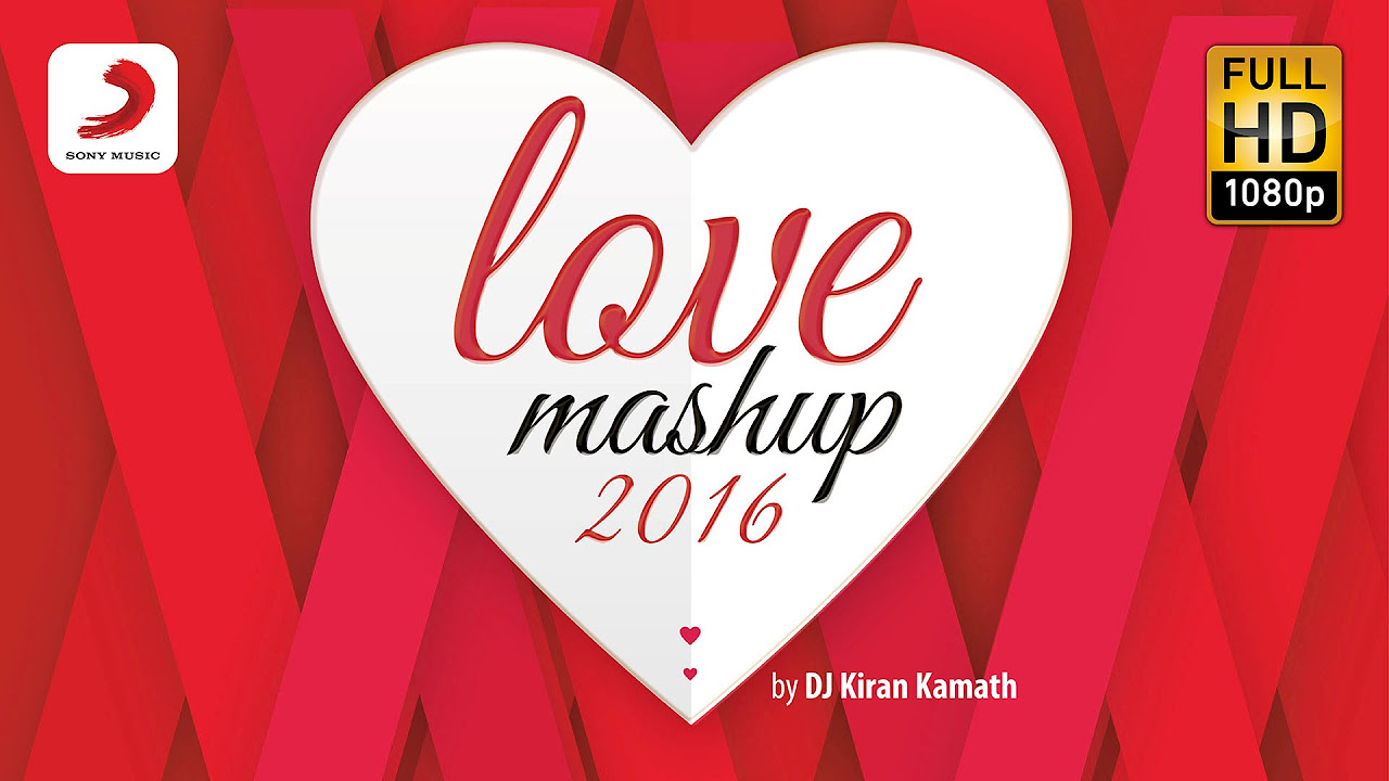 Love Mashup 2016  Kiran Kamath  Bollywood Mashup  Valentines Special