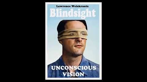 BLINDSIGHT: SEEING WITHOUT KNOWING IT