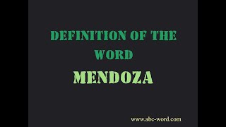 Definition of the word "Mendoza"