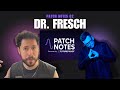 Patch Notes 02 | Dr. Fresch