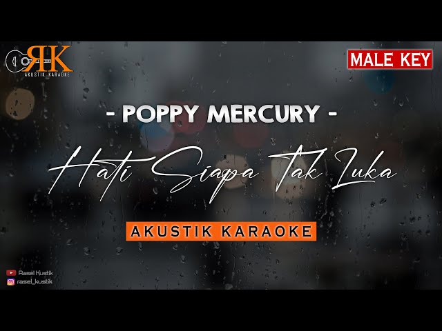 Hati Siapa Tak Luka - Poppy Mercury | Akustik Karaoke (Nada Pria) class=