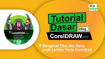 TUTORIAL DASAR CORELDRAW 2020 |Pemula Bag.1 (Mengenal Fitur & Menu pada lembar kerja CorelDRAW 2020)
