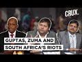 South Africa Riots | How Gupta Brothers Are Linked To Jacob Zuma & The Worst Violence In Decades