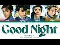 NCT U 'Good Night (별자리)' Lyrics (Color Coded Lyrics)