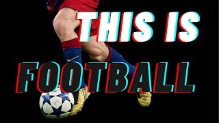 This Is Football 2021 - The Beautiful Game
