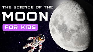 The Science of the Moon for Kids by Little Lab | Educational Videos for Toddlers