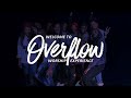 Overflow worship experience  february 2024 edition